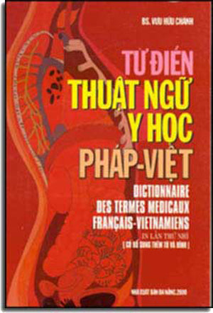 Từ Ðiển Thuật Ngữ Y Học Pháp Việt (Tự Ðiển Y Học / Tự Điển Y Khoa) . DA NANG
