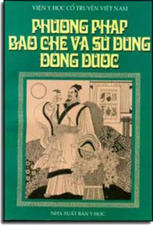Phương Pháp Bào Chế Và Sử Dụng Ðông Dược Y HOC