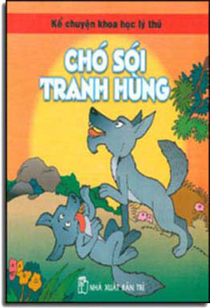 Kể Chuyện Khoa Học Lý Thú - Chó Sói Tranh Hùng TRE