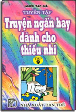Tuyển Tập Truyện Ngắn Hay Dành Cho Thiếu Nhi (Tập 9) TRE