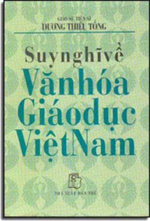 Suy Nghĩ Về Văn Hóa Giáo Dục Việt Nam.