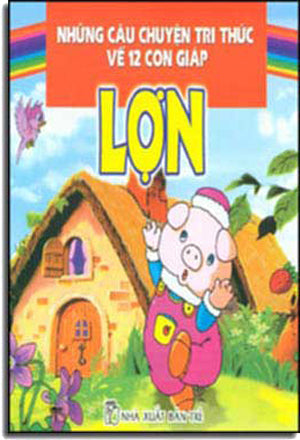 Những Câu Chuyện Trí Thức Về 12 Con Giáp - Lợn. TRE