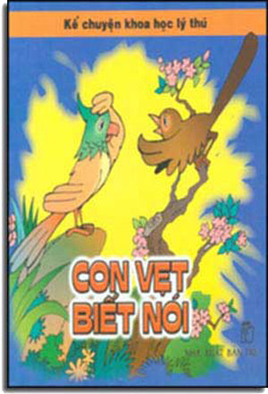Kể Chuyện Khoa Học Lý Thú - Con Vẹt Biết Nói TRE