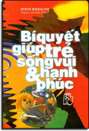 Bí Quyết Giúp Trẻ Sống Vui Và Hạnh Phúc . TRE