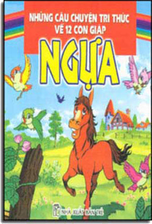 Những Câu Chuyện Trí Thức Về 12 Con Giáp - Ngựa. TRE