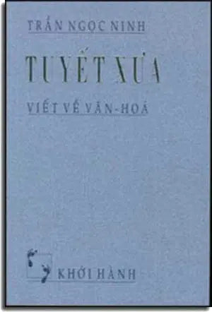 Tuyết Xưa ( Viết về Văn Hóa ) KHOI HANH (Viên Linh)