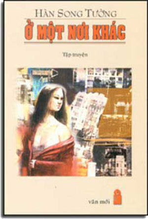 Ở Một Nơi Khác ( Tập Truyện Ngắn ) . VAN MOI