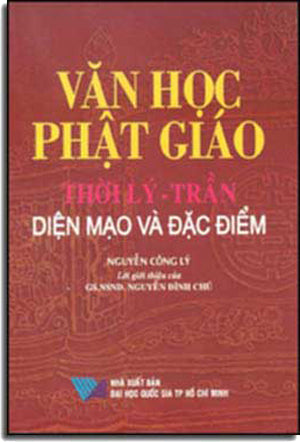 Văn Học Phật Giáo Thời Lý - Trần Diện Mạo Và Ðặc Ðiểm