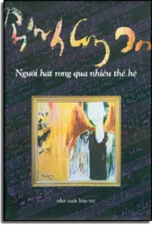 Trịnh Công Sơn Người Hát Rong Qua Nhiều Thế Hệ ( Bià Cứng). TRE