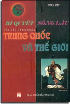 Bí Quyết Sống Lâu Của Các Danh Nhân Trung Quốc Và Thế Giới. PHU NU (VN)