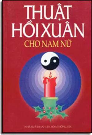 Thuật Hồi Xuân Cho Nam Nữ (Bí quyết trẻ mãi không già). VHTT