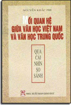 Mối Quan Hệ Giữa Văn Học Việt Nam Và Văn Học Trung Quốc - Qua Cái Nhìn So Sánh