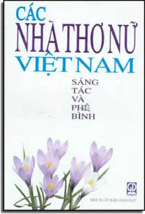 Các Nhà Thơ Nữ Việt Nam Sáng Tác Và Phê Bình