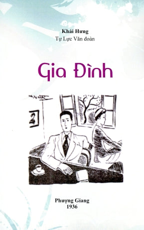 Gia Ðình - Văn Chương Tự Lực Văn Đoàn (Tiểu Thuyết, Chữ Rõ Ràng, Sách Trước 1975)