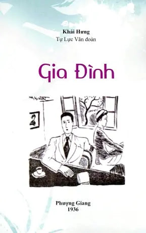 Gia Ðình - Văn Chương Tự Lực Văn Đoàn (Tiểu Thuyết, Chữ Rõ Ràng, Sách Trước 1975) Phượng Giang