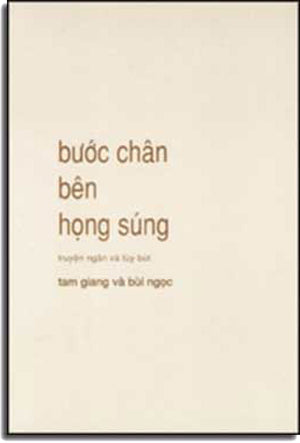 Bước Chân Bên Họng Súng ( Truyện Ngắn & Tuỳ Bút ). TAC GIA XUAT BAN