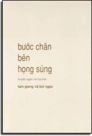 Bước Chân Bên Họng Súng ( Truyện Ngắn & Tuỳ Bút ). TAC GIA XUAT BAN