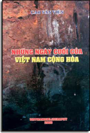 Những Ngày Cuối Của Việt Nam Cộng Hòa (Những Ngày Cuối Cùng Của Việt Nam Cộng Hòa) VIETNAMBILIOGRAPHY - TU QUYNH