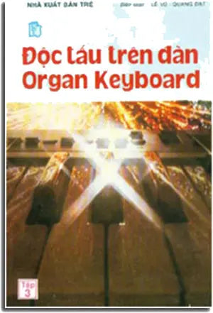 Độc Tấu Trên Đàn Organ Keyboard ( Tập 3) .