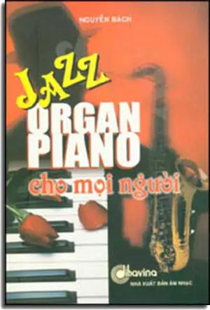 Jazz Organ Piano Cho Mọi Người. AM NHAC