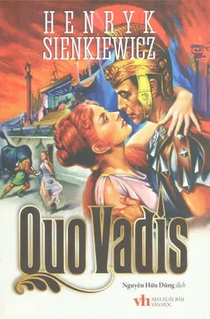 Quo Vadis (Tiểu Thuyết Văn Học Cổ Ðiển Ba Lan) . Văn Học (Trí Việt)