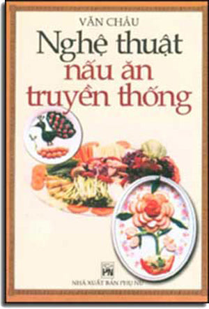 Nghệ Thuật Nấu Ăn Truyền Thống PHU NU