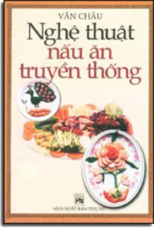 Nghệ Thuật Nấu Ăn Truyền Thống PHU NU