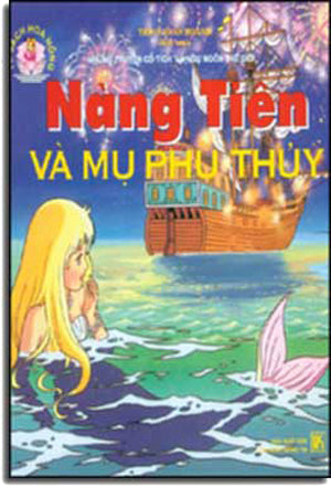 Nàng Tiên Và Mụ Phù Thủy ( Bià Cứng) VHTT