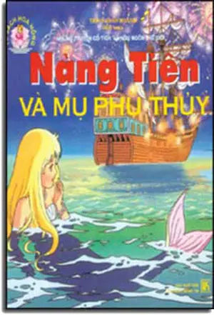 Nàng Tiên Và Mụ Phù Thủy ( Bià Cứng) VHTT