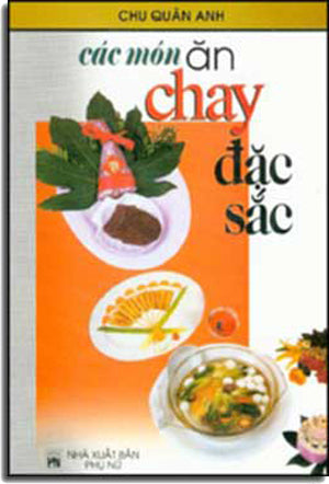 Các Món Ăn Chay Ðặc Sắc. Mỹ Thuật - Phụ Nữ