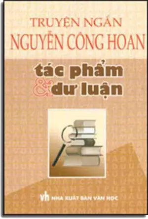Truyện Ngắn Nguyễn Công Hoan Tác Phẩm & Dư Luận .