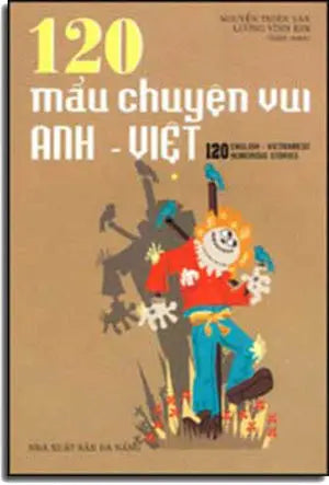 120 Mẩu Chuyện Vui Anh - Việt (Tập 1) . DA NANG