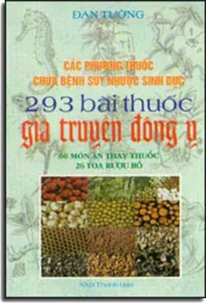 293 Bài Thuốc Gia Truyền Ðông Y (Các Phương Thuốc Chữa Bệnh Suy Nhược Sinh Dục) THANH HOA
