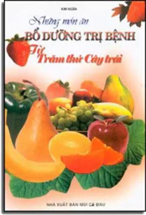 Những Món Ăn Bổ Dưỡng Trị Bệnh Từ Trăm Thứ Trái Cây . MCM