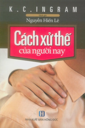 Cách Xử Thế Của Người Nay VHTT