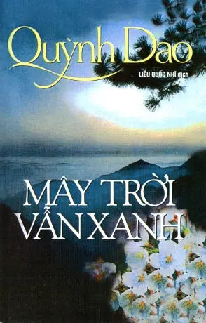 Mây Trời Vẫn Xanh (Trời Mây Xanh Thẳm, Bích Vân Thiên, Tình Như Bọt Biển) . Hội Nhà Văn (NT Printing)