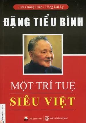 Đặng Tiểu Bình Một Trí Tuệ Siêu Việt VHTT