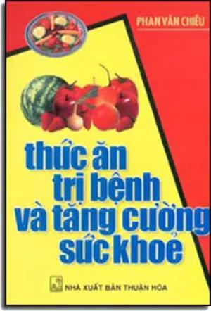 Thức Ăn Trị Bệnh Và Tăng Cường Sức Khỏe THUAN HOA