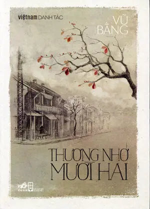 Việt Nam Danh Tác - Thương Nhớ Mười Hai (Thương Nhớ 12) Hội Nhà Văn (Nhã Nam)