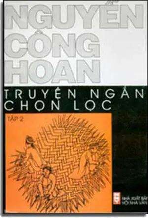 Truyện Ngắn Chọn Lọc - Nguyễn Công Hoan Tập 2 .