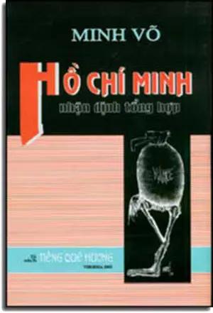 Hồ Chí Minh Nhận Định Tổng Hợp ( Bià Cứng) . HẾT . Tiếng Quê Hươn