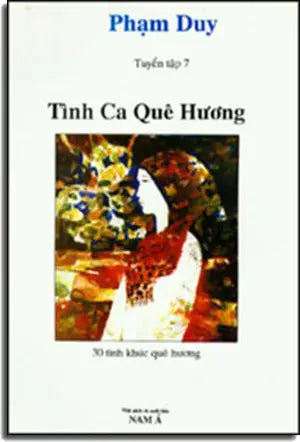 Tình Ca Quê Hương (Tuyển Tập 7). NAM A