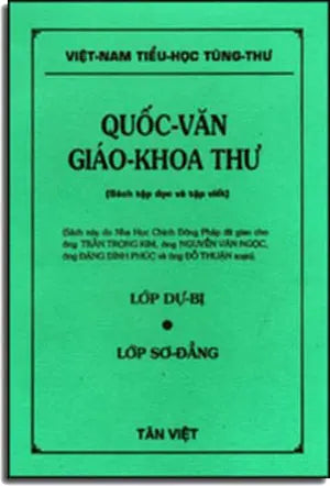 Quốc Văn Giáo Khoa Thư (Lớp Dự Bị + Lớp Sơ Đẳng) . TAN VIET