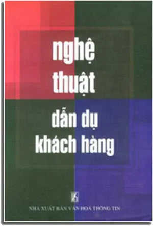 Nghệ Thuật Dẫn Dụ Khách Hàng . VHTT