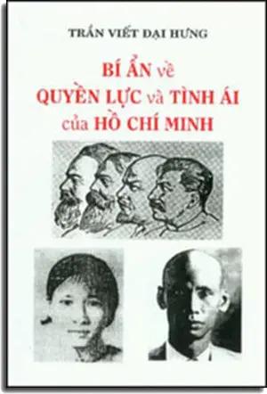 Bí Ẩn Về Quyền Lực Và Tình Ái Của Hồ Chí Minh Văn Mới