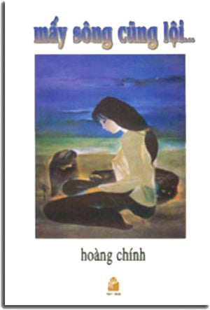 Mấy Sông Cũng Lội ... ( Truyện Dài). VAN MOI