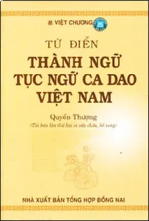 Tự Điển Thành Ngữ Tục Ngữ Ca Dao Việt Nam (Tái bản 2007 có sửa chữa, bổ sung) ( Bià Cứng).