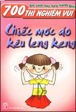 700 Thí Nghiệm Vui ( Chiếc Móc Áo Kêu Leng Keng ) TRE