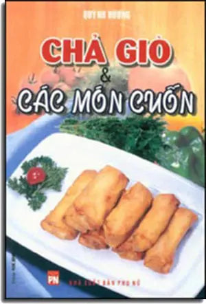 Chả Giò Và Các Món Cuốn. PHU NU