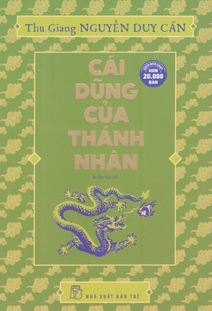 Cái Dũng Của Thánh Nhân (Ấn Bản Kỷ Niệm 70 Năm Xuất Bản Lần Đầu) Trẻ